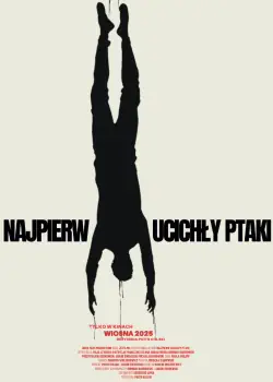 Najpierw ucichły ptaki Poster